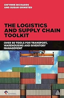 The Logistics and Supply Chain Toolkit: Over 90 Tools for Transport, Warehousing and Inventory Management Paperback – 3 Oct. 2013
